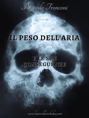 cover image of Il peso dell'aria e le sue conseguenze